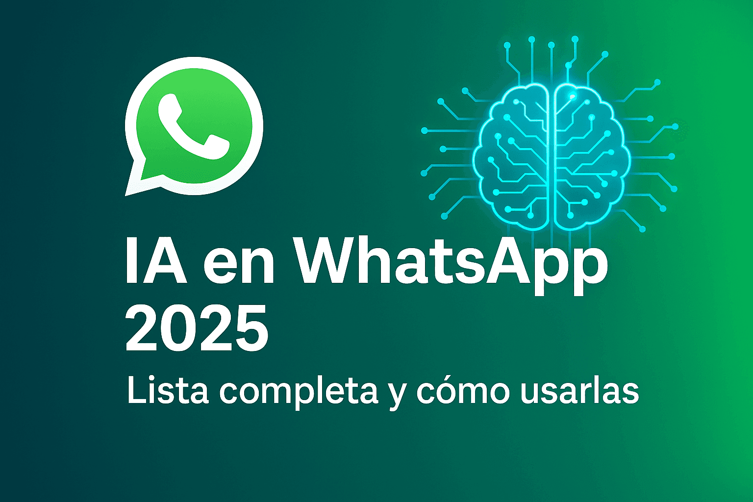 IA en WhatsApp 2025: lista completa y cómo usarlas